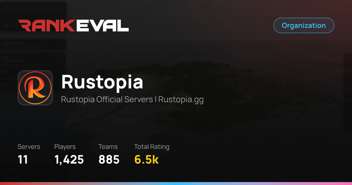 Rustopia | Rust Server Stats & Leaderboards